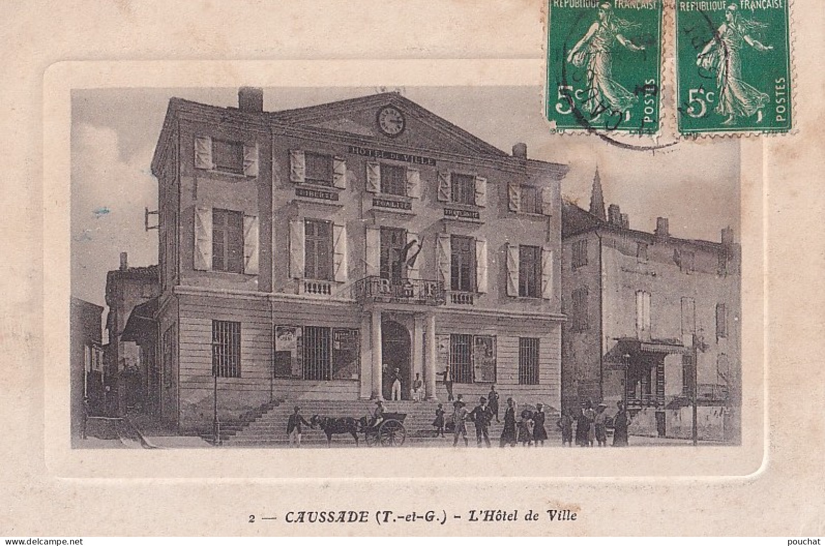 E19-82) CAUSSADE - L ' HOTEL DE VILLE - ANIMEE - HABITANTS -  EN  1910 - Caussade