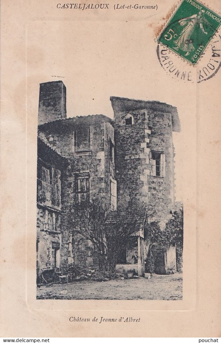 E22-47) CASTELJALOUX - LOT ET GARONNE - CHATEAU DE JEANNE D ' ALBRET  - EN  1912 - Casteljaloux