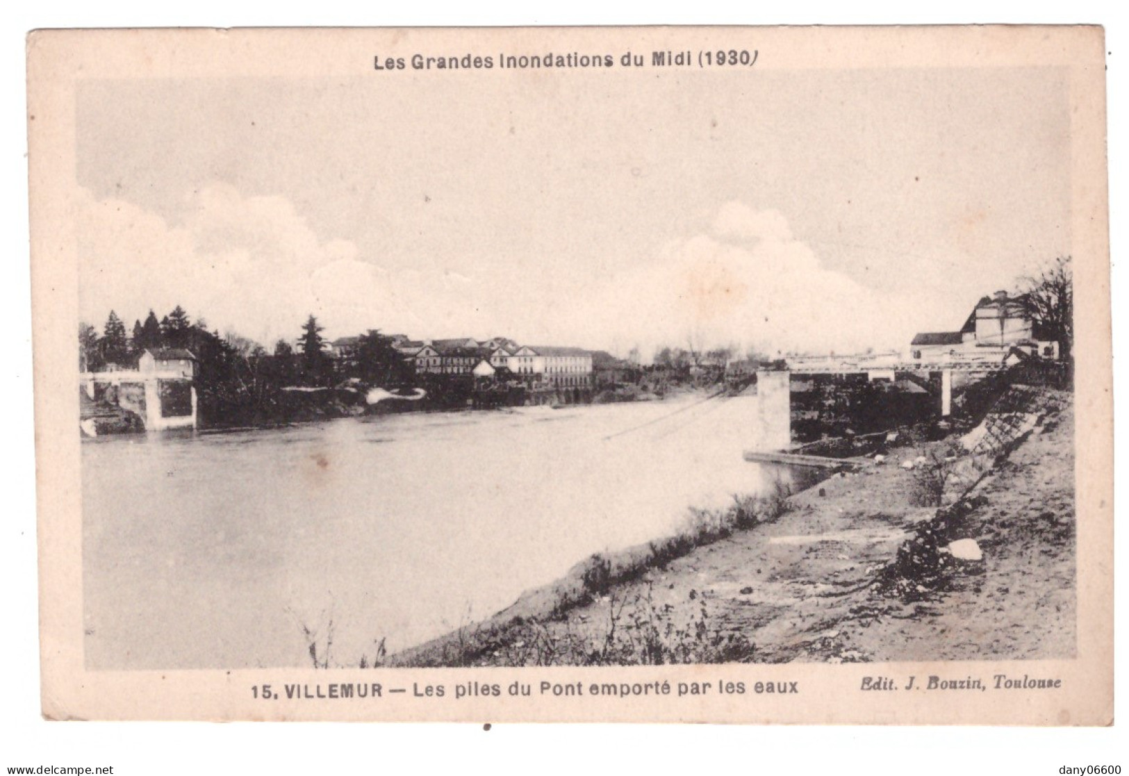 VILLEMUR - Les Piles Du Pont Emporté Par Les Eaux (Inondation Du Midi En 1930  - Inondations