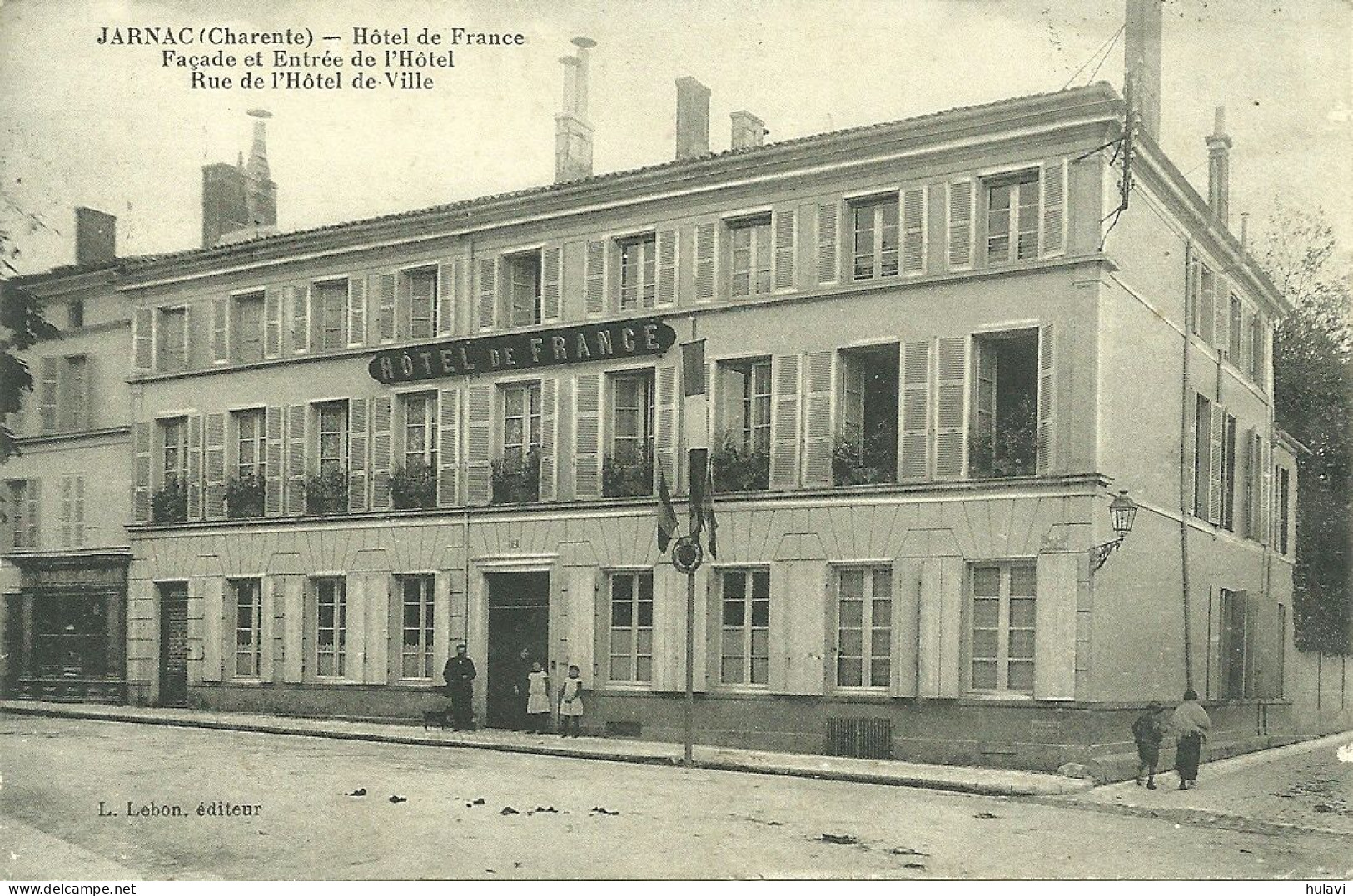 16  JARNAC - HOTEL DE FRANCE - FACADE ET ENTREE DE L' HOTEL - RUE DE L' HOTEL DE VILLE (légèrement Décollée) (ref 683) - Jarnac