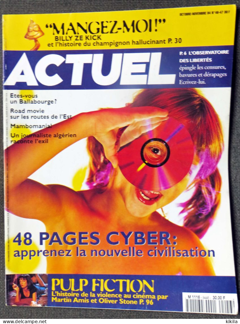 Revue ACTUEL N° 46-47 Octobre-novembre 1994  Observatoire Des Libertés  Pulp Fiction La Violence Au Cinéma   Cyber * - Allgemeine Literatur