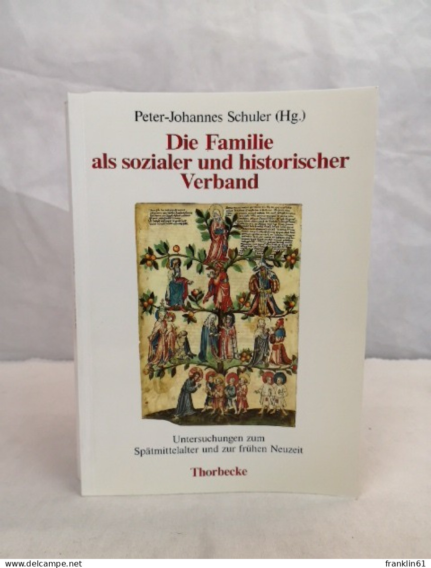 Die Familie Als Sozialer Und Historischer Verband : Unters. Zum Spätmittelalter U. Zur Frühen Neuzeit. - 4. 1789-1914