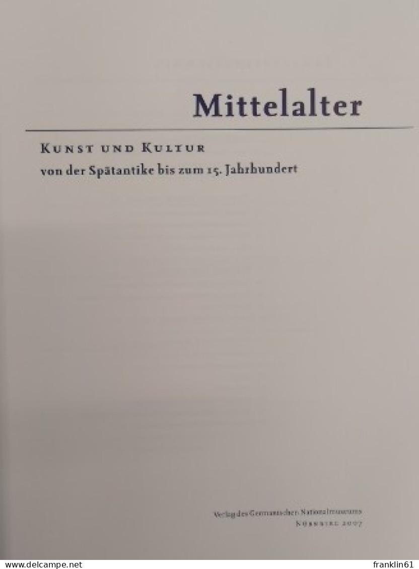 Mittelalter. Kunst Und Kultur Von Der Spätantike Bis Zum 15. Jahrhundert. - 4. 1789-1914