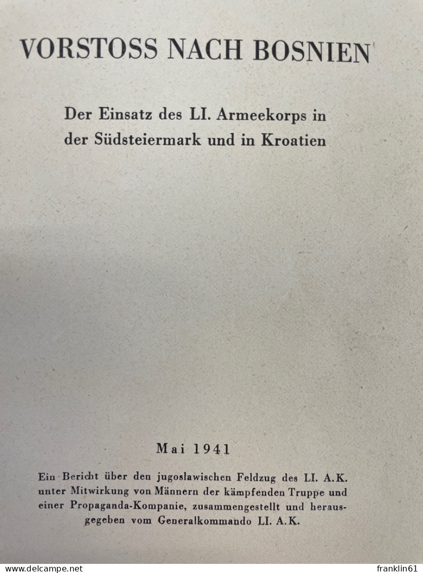 Vorstoß Nach Bosnien. Der Einsatz Des LI. Armeekorps In Der Südsteiermark Und In Kroatien. - 5. Wereldoorlogen