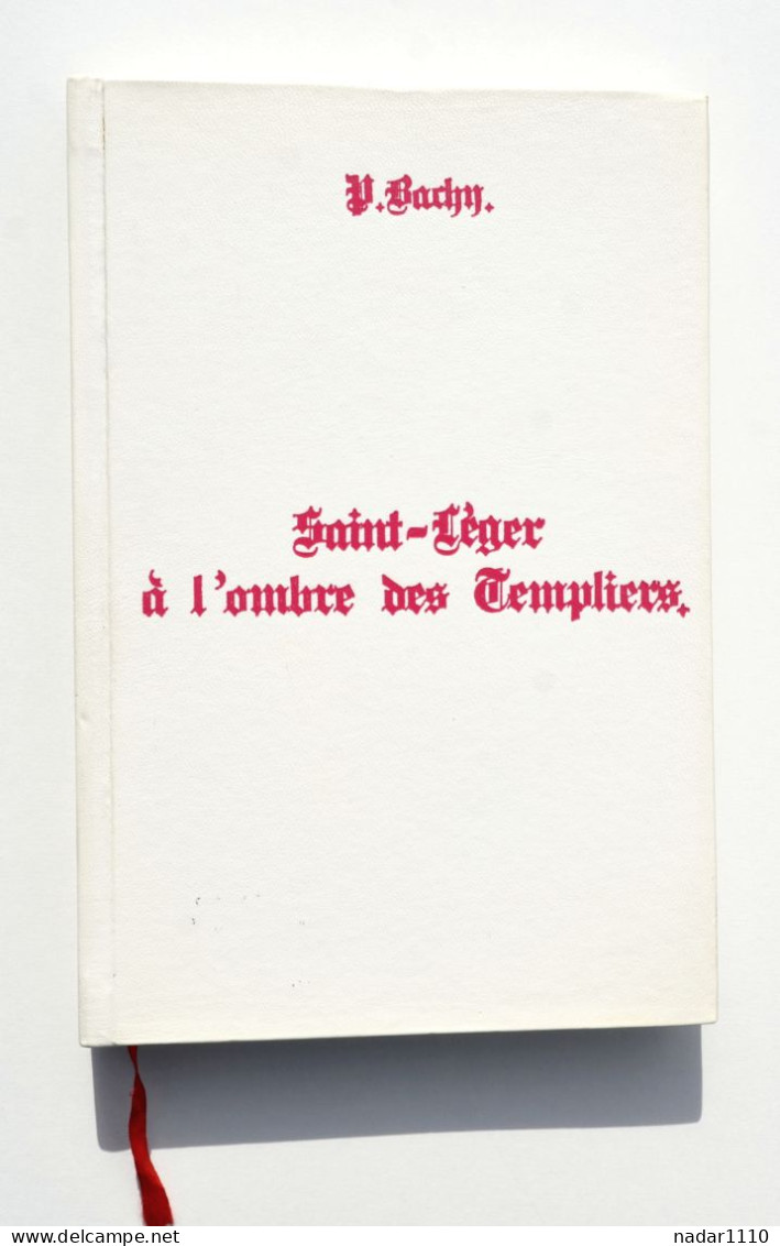 Saint-Léger à L'ombre Des Templiers - Pierre Bachy, 1988 / Gaume - Belgique