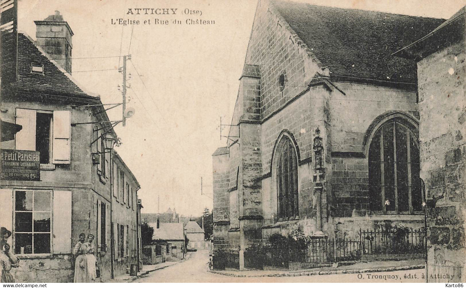 Attichy * Rue Du Château Et église Du Village * Villageois - Attichy