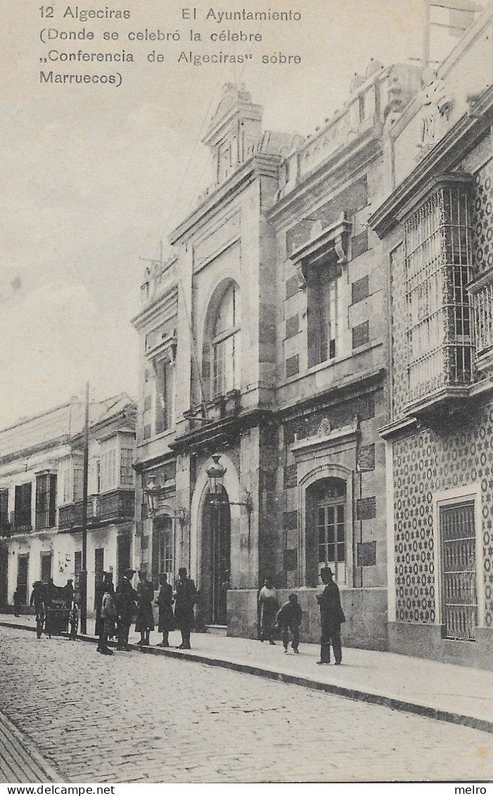 ESPAÑA - Tarjeta Postal - ALGECIRAS - El Ayuntamiento (donde Se Celebro La Conferencia Sobre Marruecos) - Cádiz