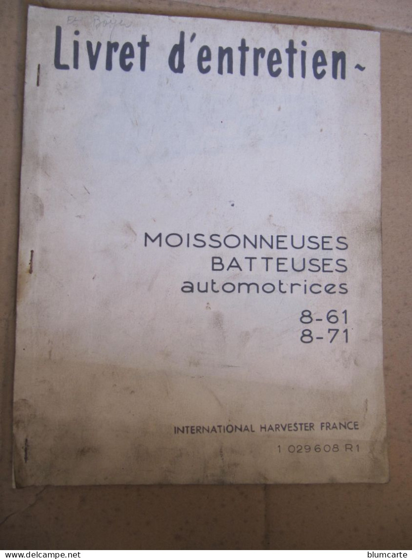 LIVRET D'ENTRETIEN - MOISSONNEUSE BATTEUSE AUTOMOTRICE 8-61  8-71 - IHF - INTERNATIONAL HARVESTER FRANCE - Agriculture