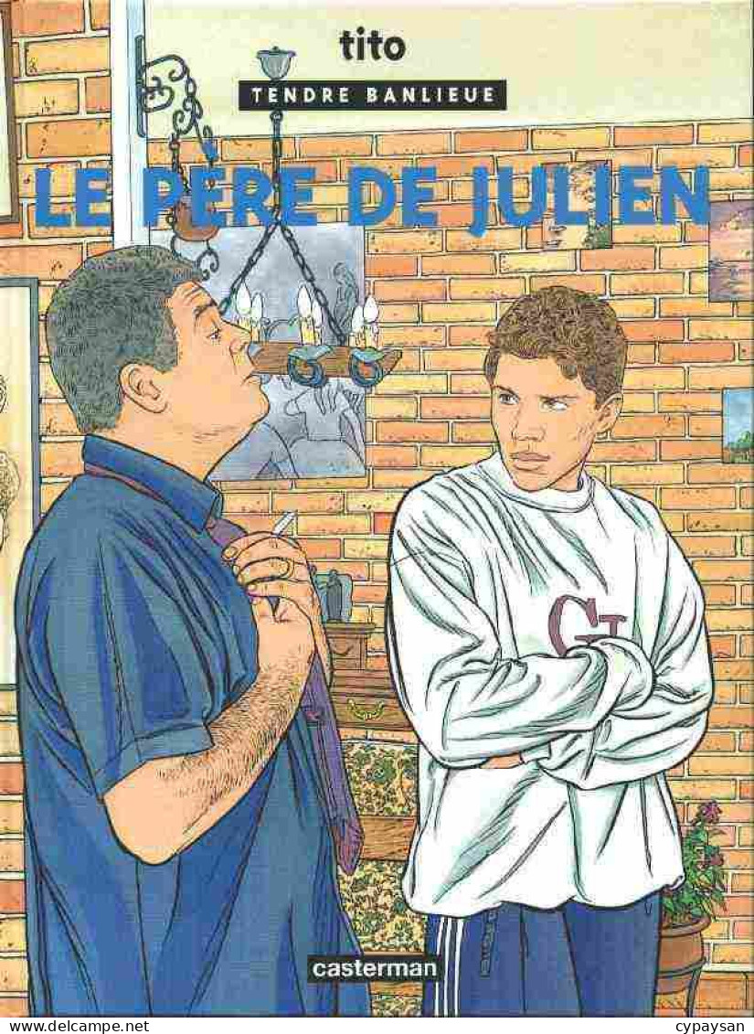 Tendre Banlieue 13 Le Père De Julien EO DEDICACE BE Casterman 09/1999 Tito (BI2) - Widmungen