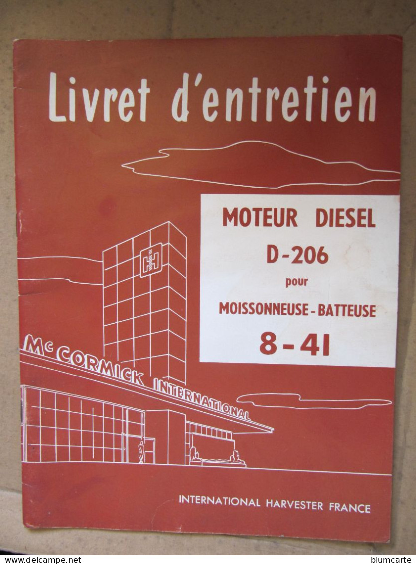 LIVRET D'ENTRETIEN - MOTEURS DIESEL D-206 POUR MOISSONNEUSE 8-41- INTERNATIONAL HARVESTER FRANCE 1969 - Landbouw