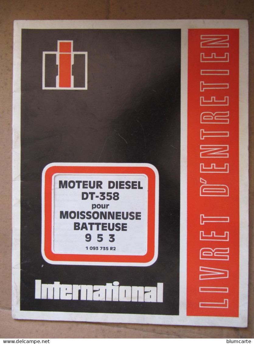 LIVRET D'ENTRETIEN - MOTEURS DIESEL DT 358 POUR MOISSONNEUSE 9 5 3 - INTERNATIONAL HARVESTER FRANCE 1978 - Landwirtschaft