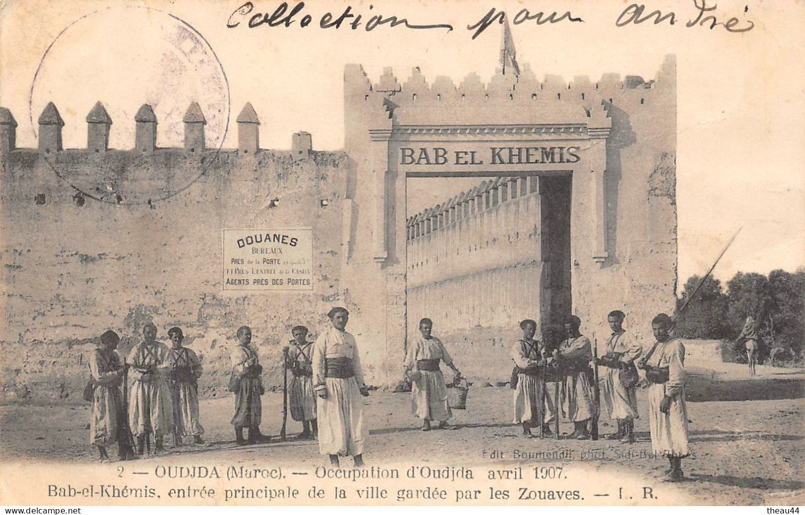 MAROC - Occupation D'OUDJDA  Avril 1907- BAB-el-KHEMIS, Entrée Principale De La Ville Gardée Par Les Zouaves -Militaires - Altri & Non Classificati