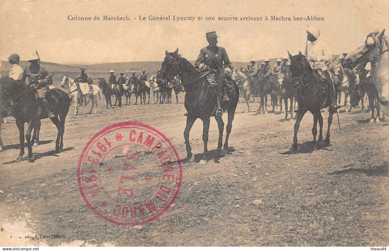 MAROC  - Colonne De MARAKECH - Le Général LYAUTEY Et Son Escorte Arrivant à Mechra-Ben-Abbou   -  Militaires - Autres & Non Classés