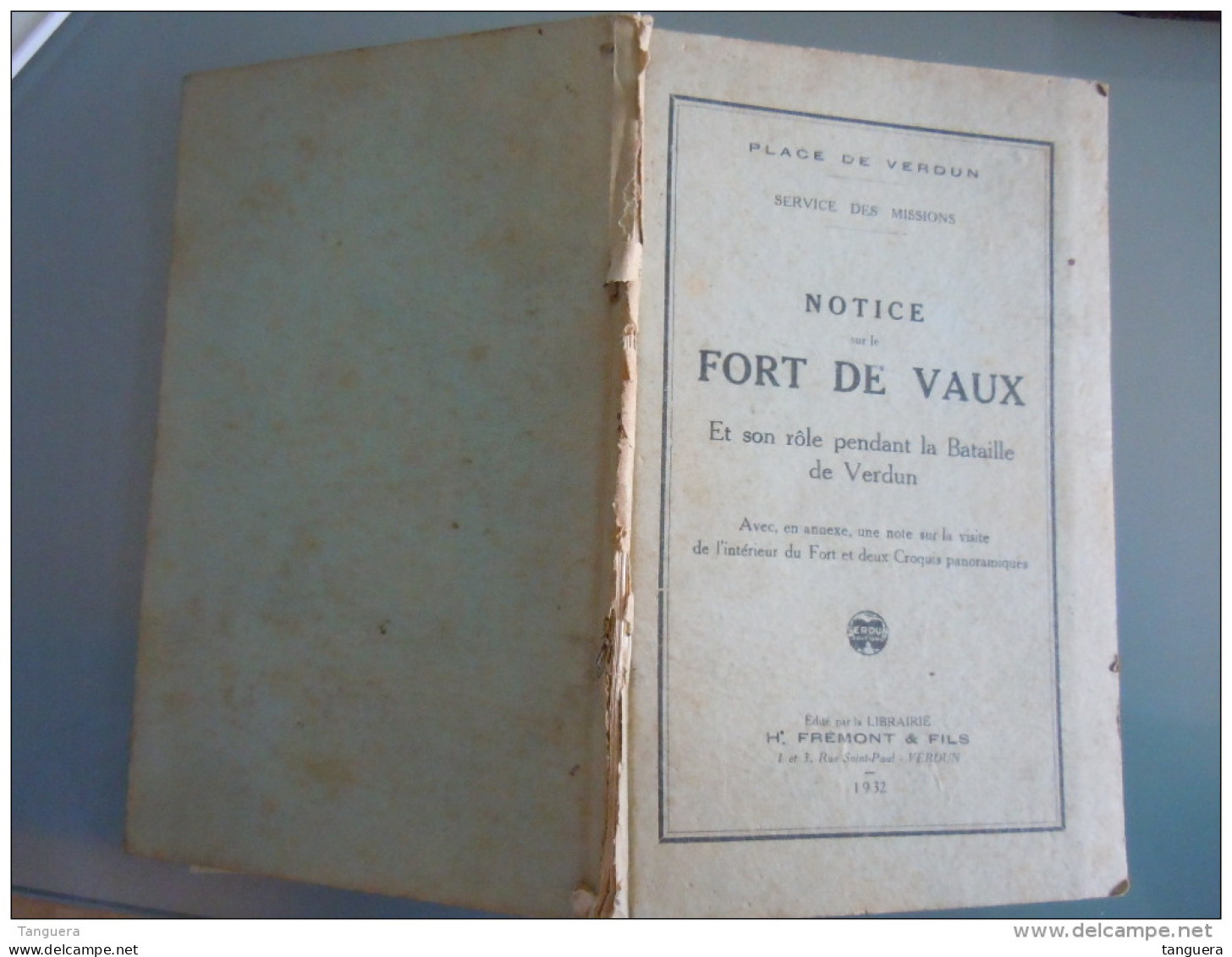Notice Sur Le FORT DE VAUX Avec En Annexe Une Note Sur La Visite De L'intérieur Du Fort Et Deux Croquis Panoramique 1932 - French