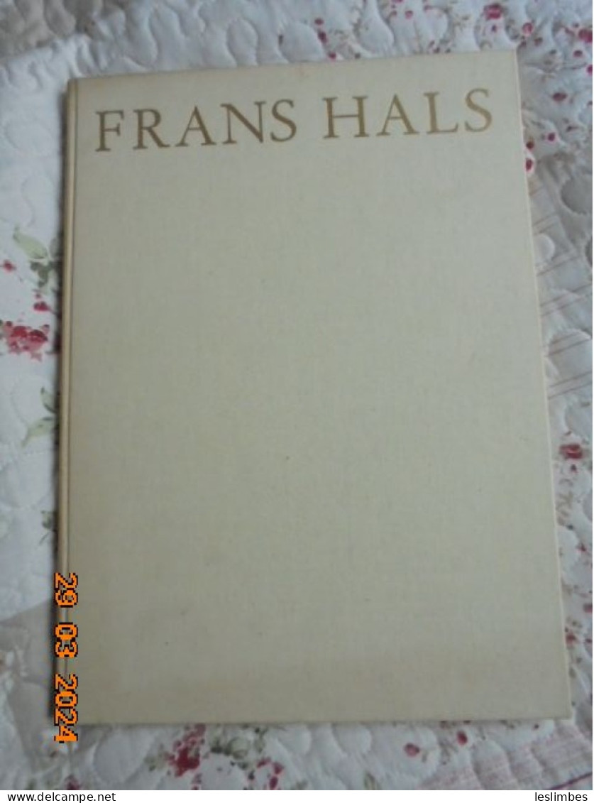 Frans Hals The Civic Guard Portrait Groups - H.P. Baard - Elsevier 1949 - Historia Del Arte Y Critica