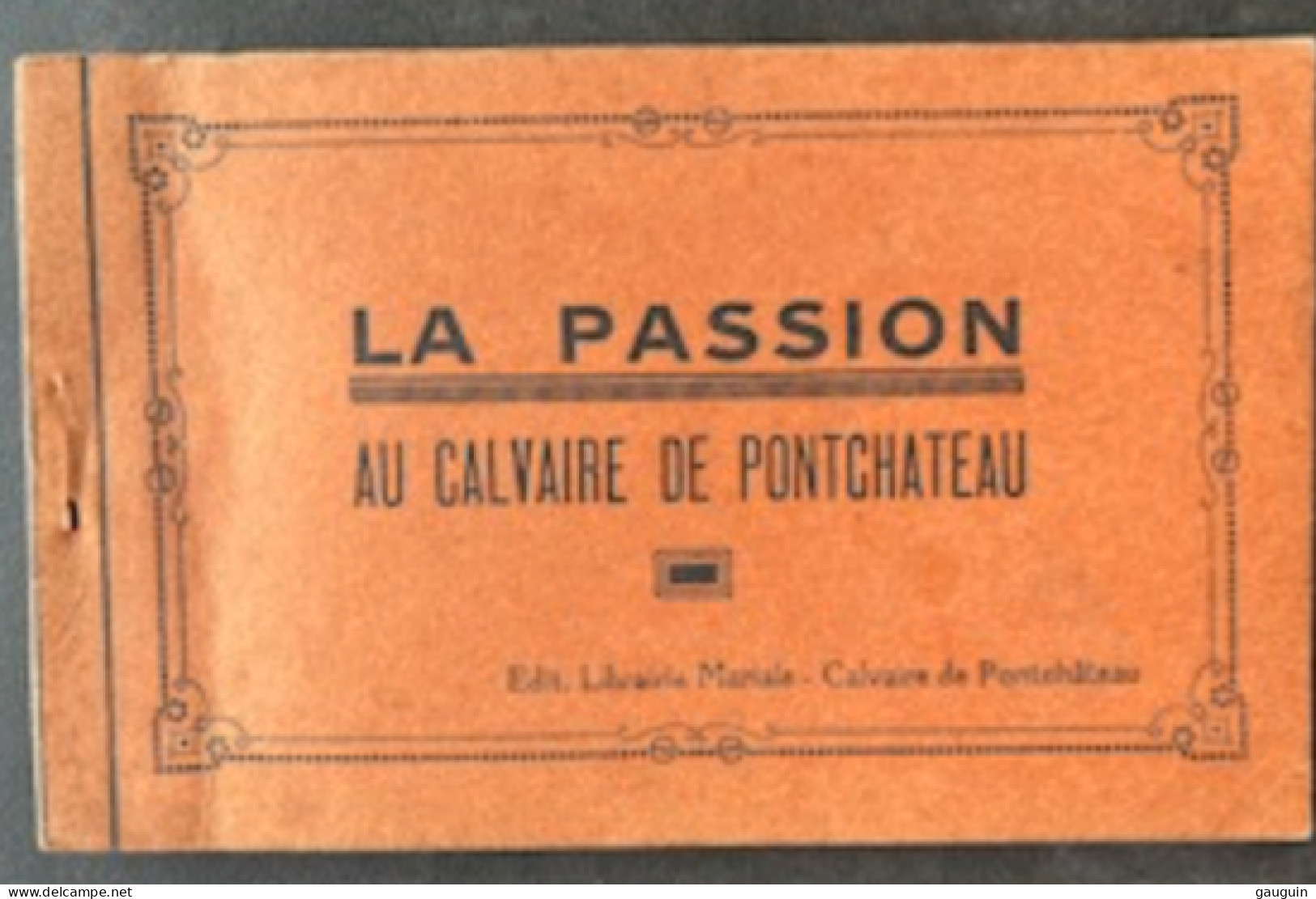 CPA - PONTCHÂTEAU - Carnet 15 Vues Complet "la Passion Au Calvaire" Théâtre - Edition Librairie Mariale - Pontchâteau