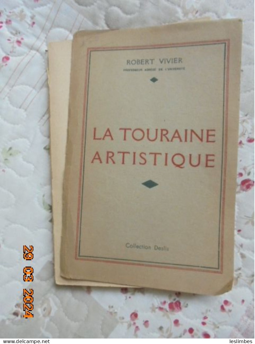 La Touraine Artistique - Robert Vivier - Deslis 1926 - Centre - Val De Loire