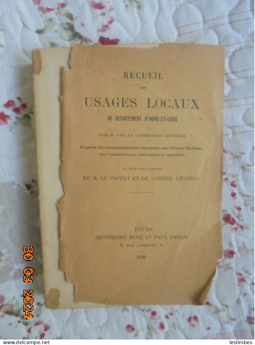 Recueil Des Usages Locaux Du Département D’Indre-et-Loire Publié Par La Commission Centrale. D’après Les Renseignements - Centre - Val De Loire