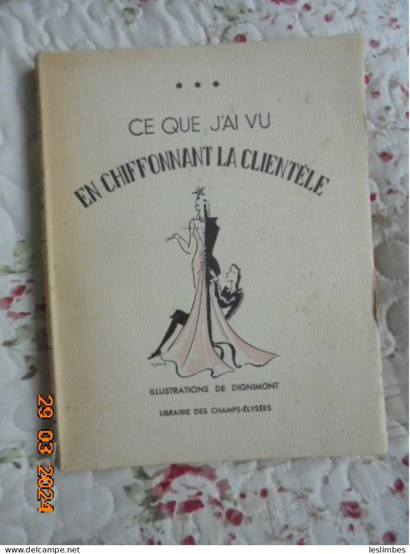Ce Que J'ai Vu En Chiffonnant La Clientele - Charles Oulmont - Librairie Des Champs Elysees 1938 - Moda