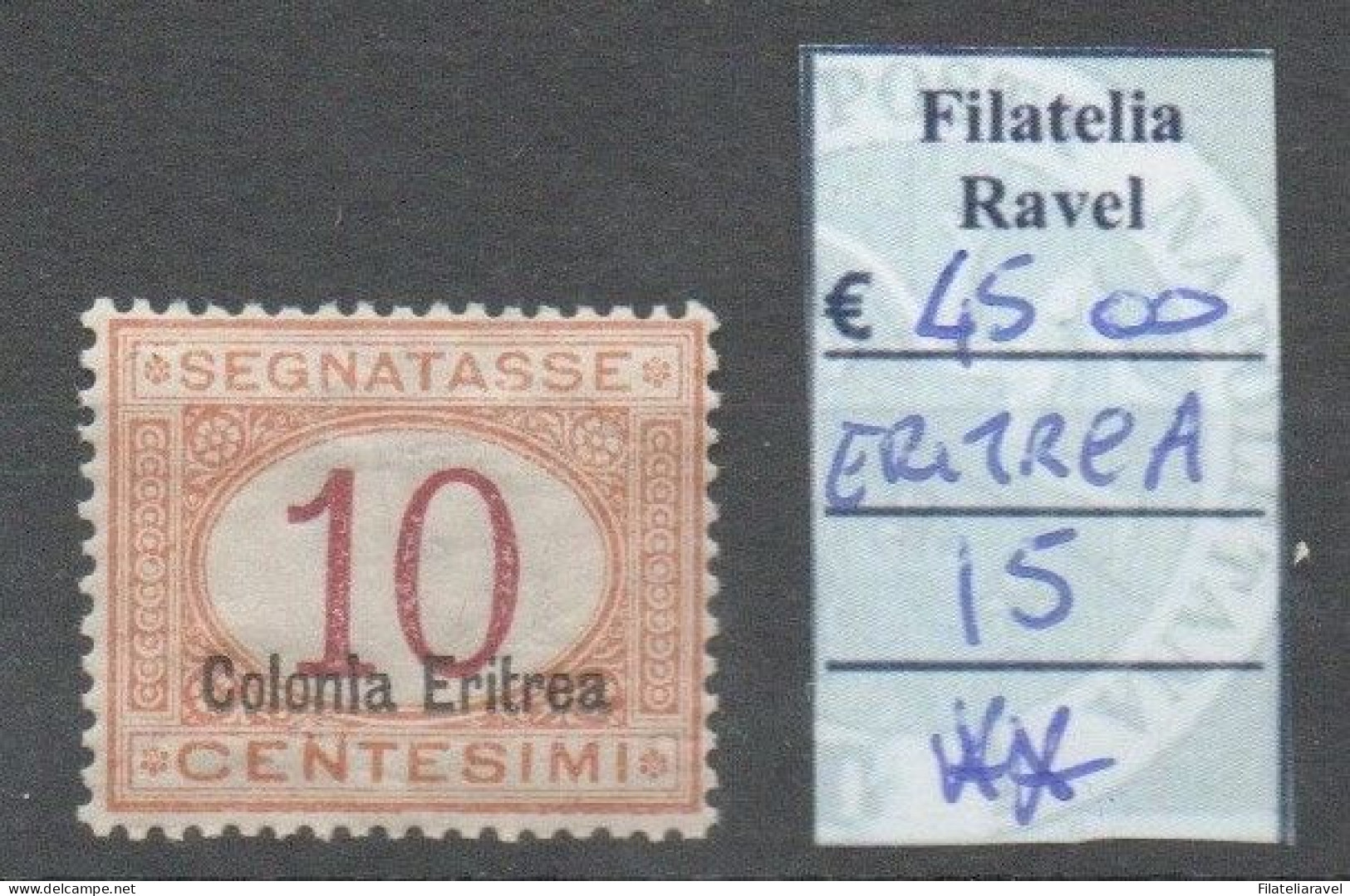 COLONIE ITALIANE - ERITREA 1920/26 Segnatasse  - Catalogo Sassone N. 15  1 Valore Gomma Integra. - Tripolitaine