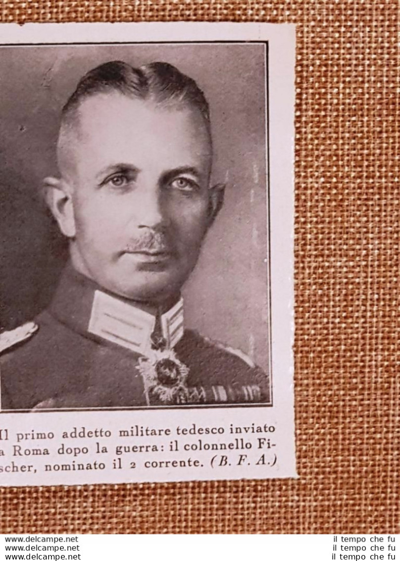 Colonnello Fischer 1933 Primo Addetto Militare Tedesco In Italia Dopo La Guerra - Autres & Non Classés