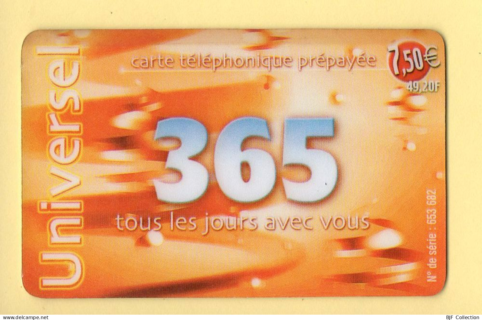 Carte Prépayée : UNIVERSEL 365 / 49,20 Francs (7,50E) - Other & Unclassified
