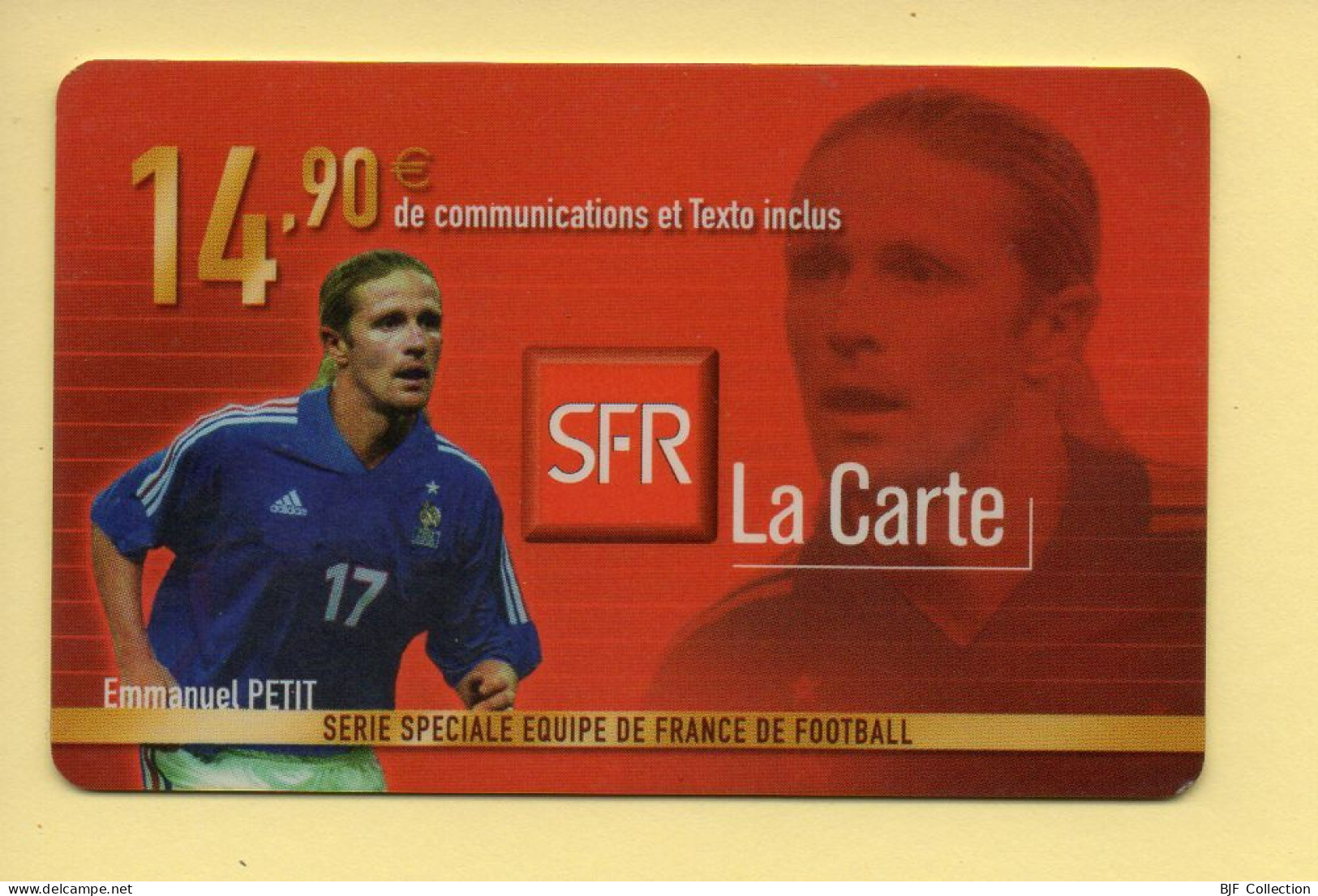 Carte Prépayée : SFR (CEGETEL) La Carte / Emmanuel PETIT / Série Spéciale équipe De France De Football / 14,90 Euros - Other & Unclassified