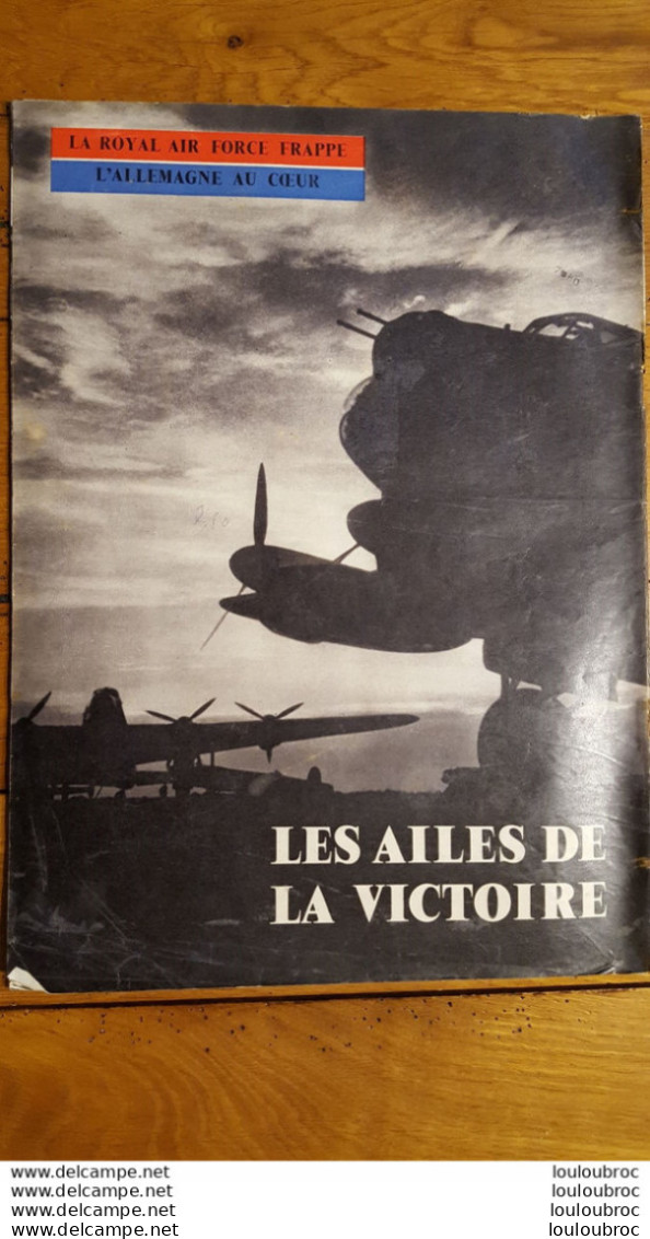 LES AILES DE LA VICTOIRE  LA ROYAL AIR FORCE FRAPPE L'ALLEMAGNE 32 PAGES - 1939-45