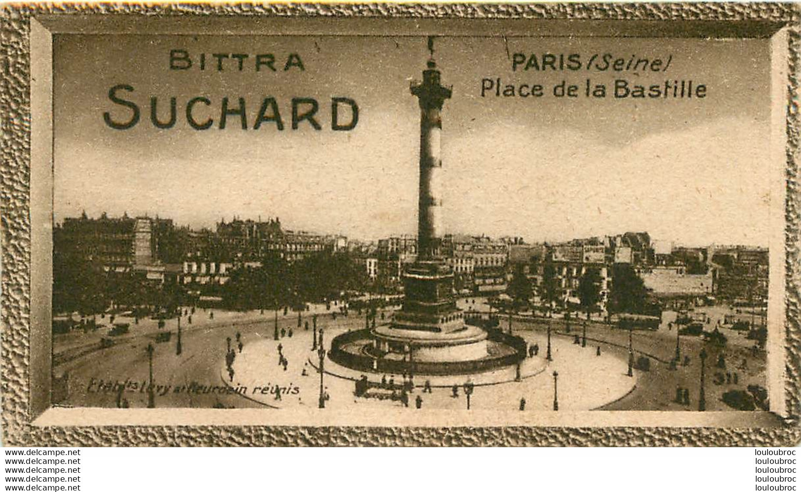 CHROMO BITTRA  SUCHARD PARIS PLACE DE LA BASTILLE EDITION LEVY NEURDEIN - Suchard