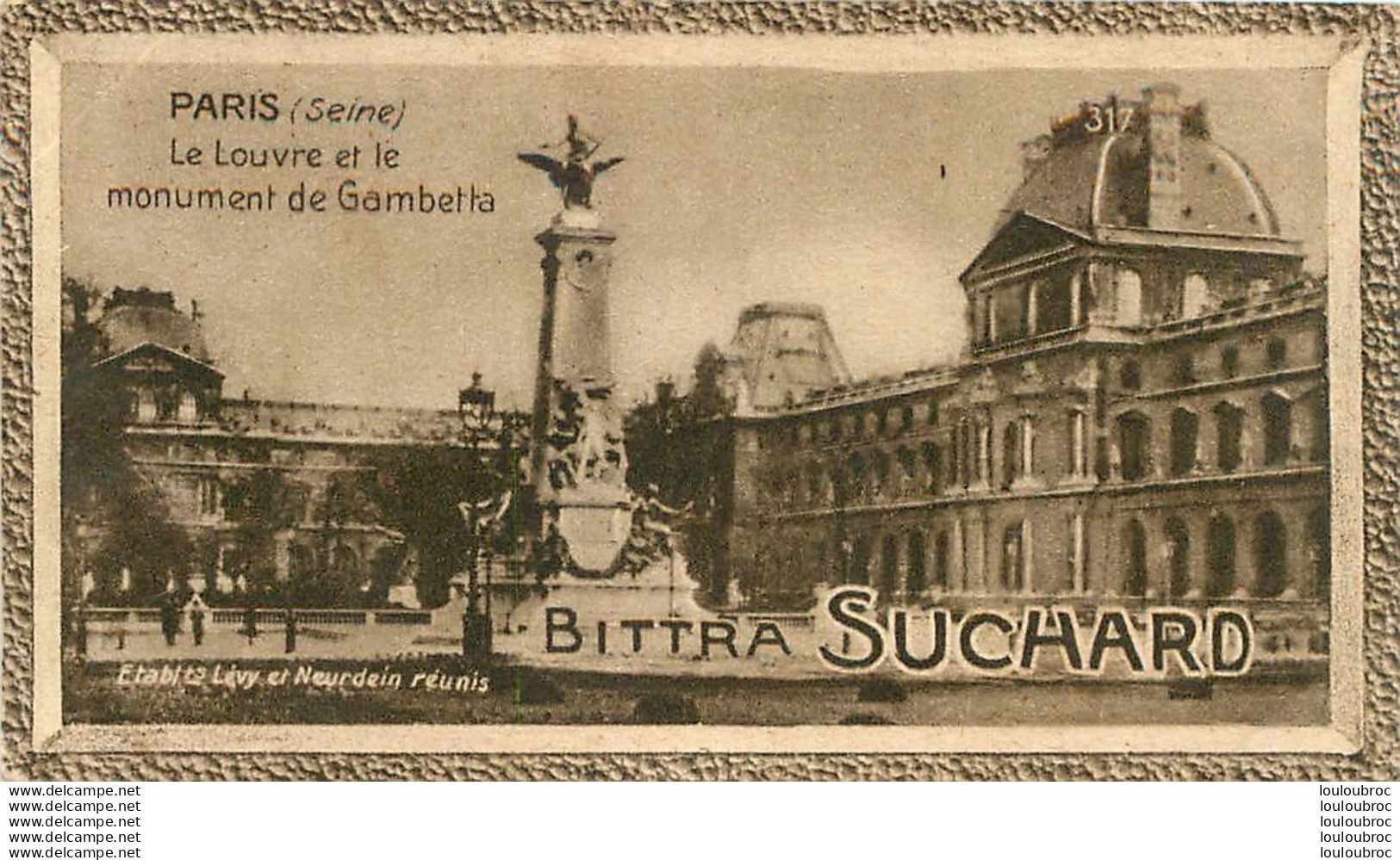 CHROMO BITTRA  SUCHARD PARIS LE LOUVRE ET LE MONUMENT DE GAMBETTA EDITION LEVY NEURDEIN - Suchard