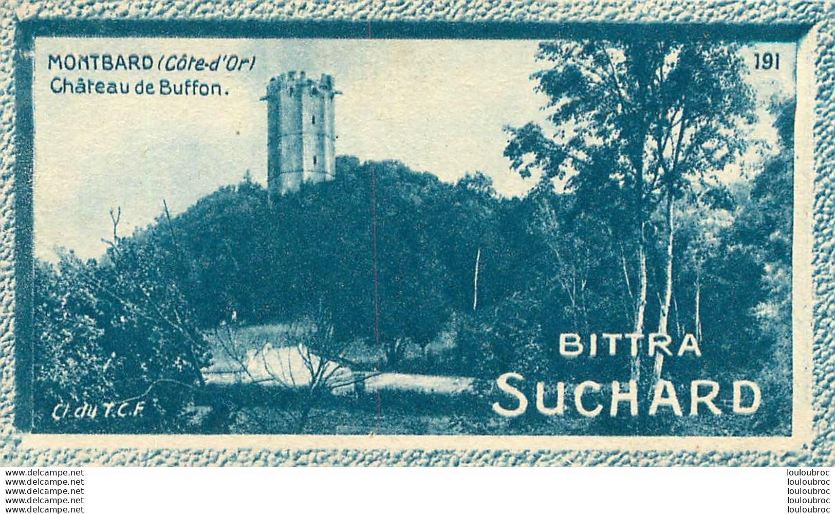 CHROMO BITTRA  SUCHARD  MONTBARD CHATEAU DE BUFFON  CL. DU T.C.F. - Suchard