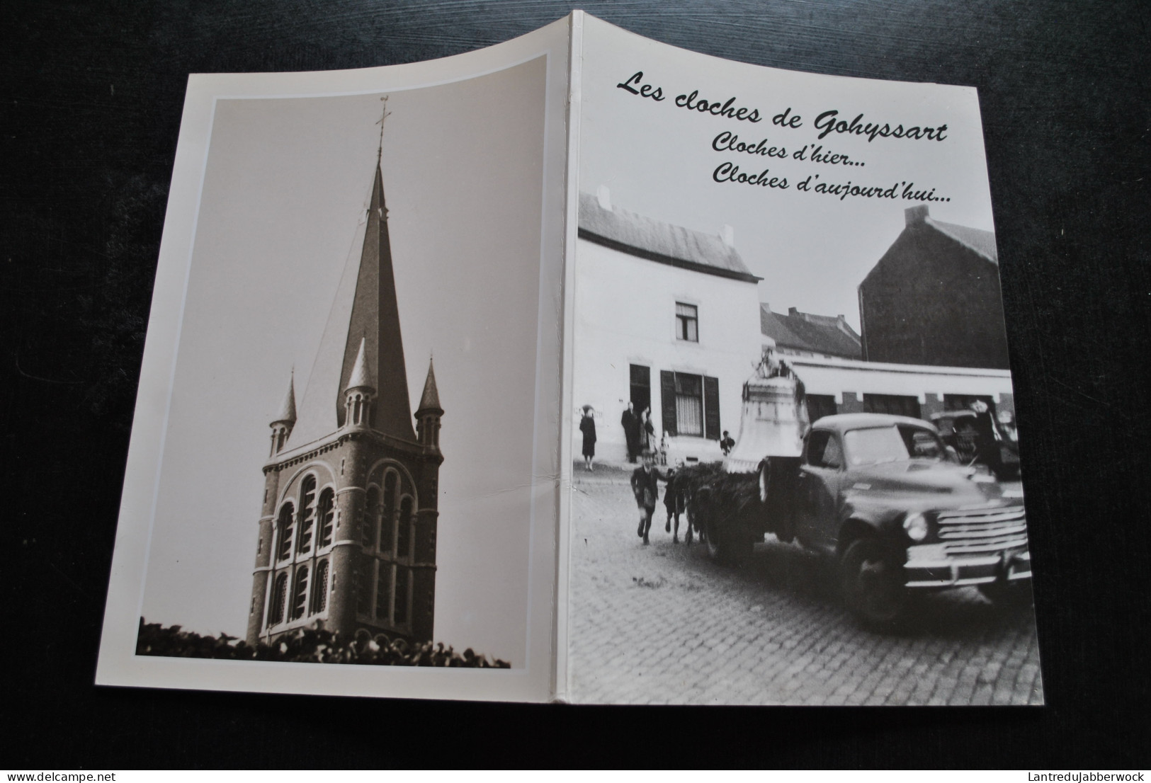 DRAGUET Les Cloches De Gohissart Cloches D'hier Cloches D'aujoud'hui Régionalisme Bourdon Jumet Guerre WW2 Gilly - België