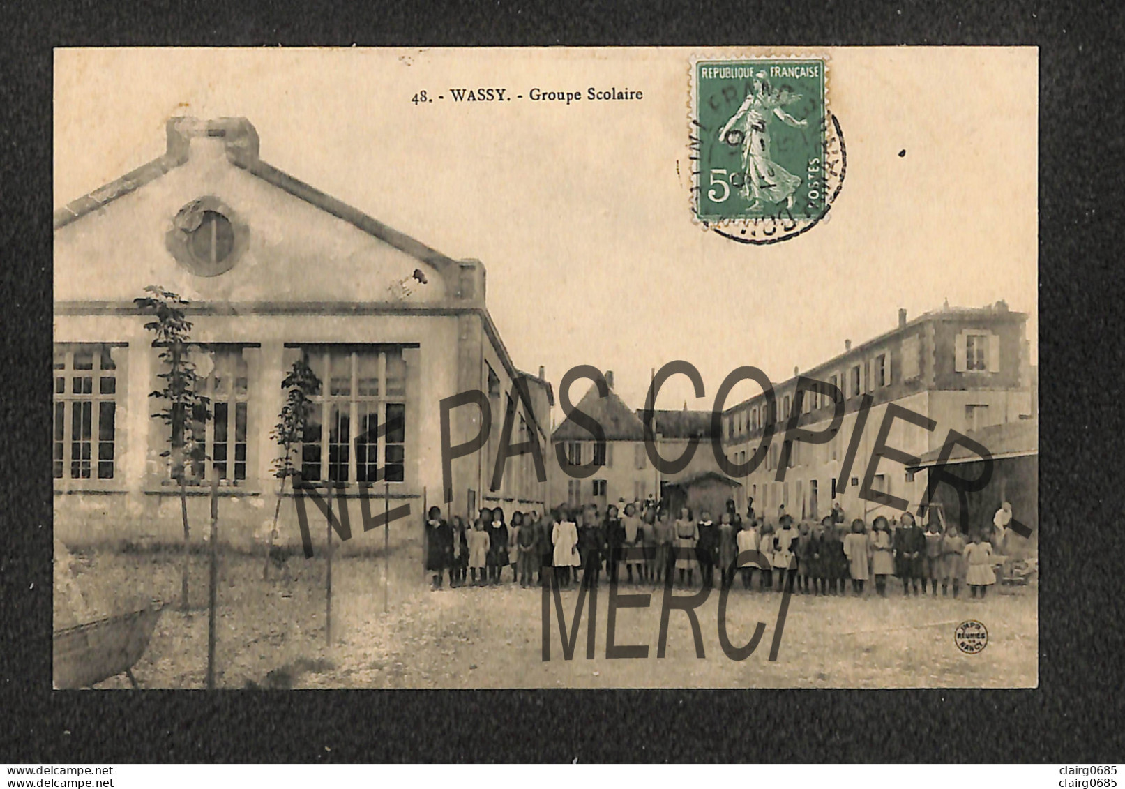 52 - WASSY - Groupe Scolaire - 1915 - RARE - Wassy