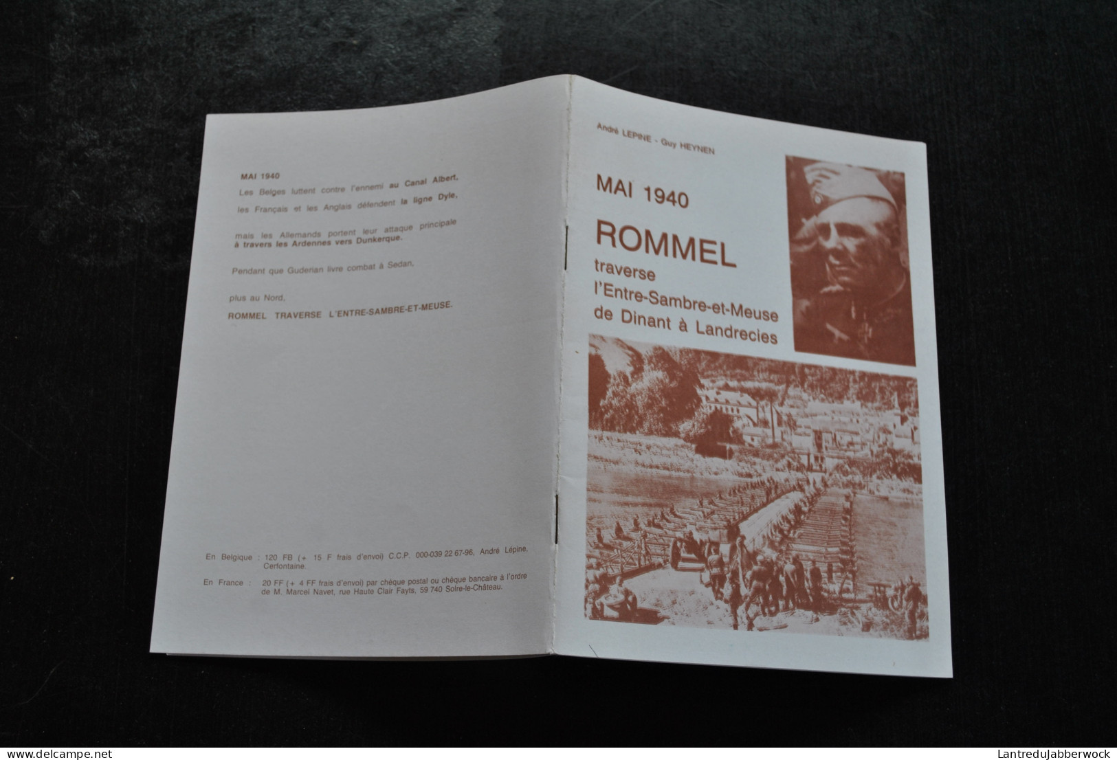  Mai 1940 Rommel Traverse L'Entre Sambre Et Meuse De Dinant à Landrecies Anhée Bouvignes Hontoir Flavion Sivry Soumoy - België