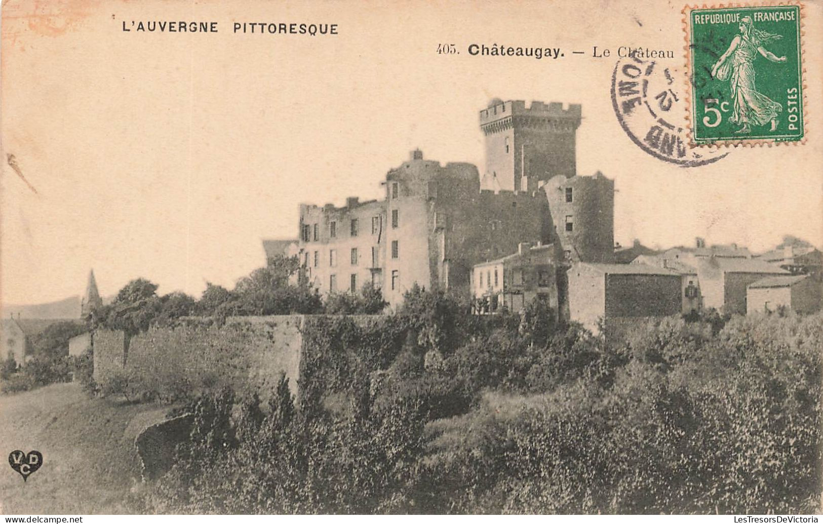 FRANCE - L'Auvergne Pittoresque - Châteaugay - Le Château - Vue Panoramique - Carte Postale Ancienne - Clermont Ferrand