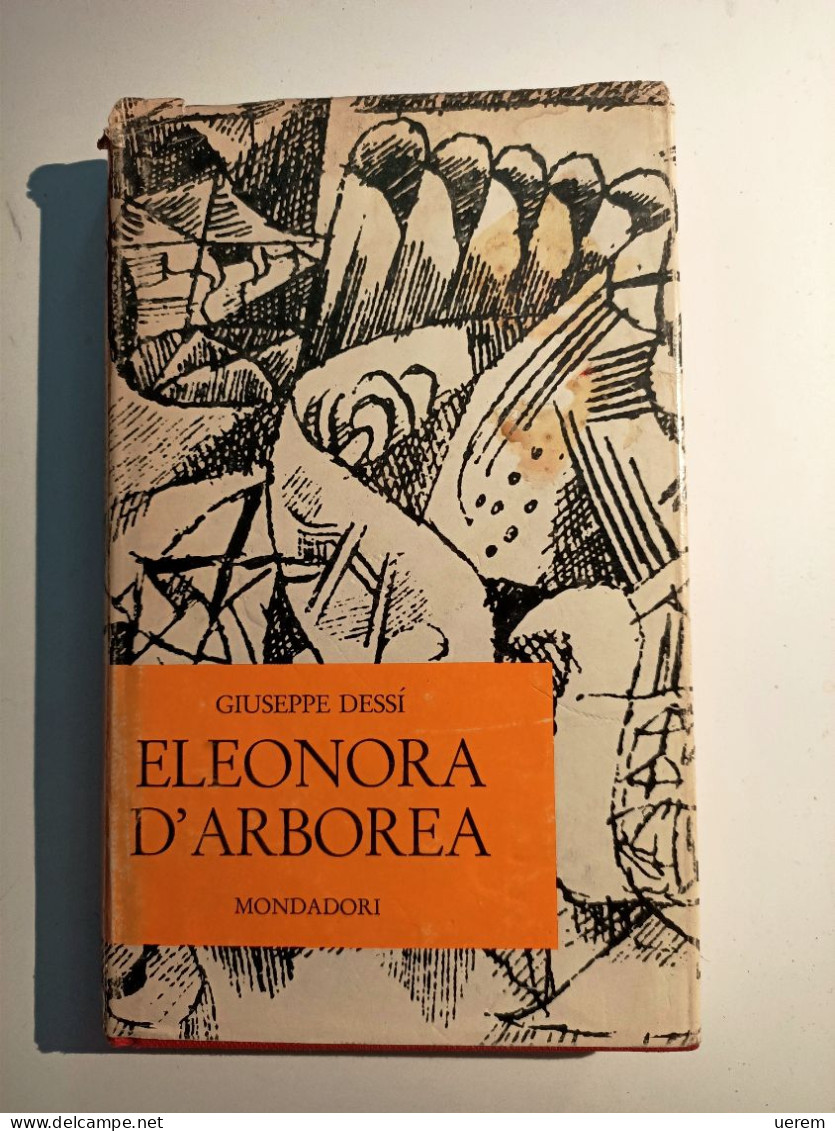 1964 NARRATIVA SARDEGNA DESSÌ 1964 PRIMA EDIZIONE DESSÌ GIUSEPPE ELEONORA D’ARBOREA.  Racconto Drammatico - Old Books