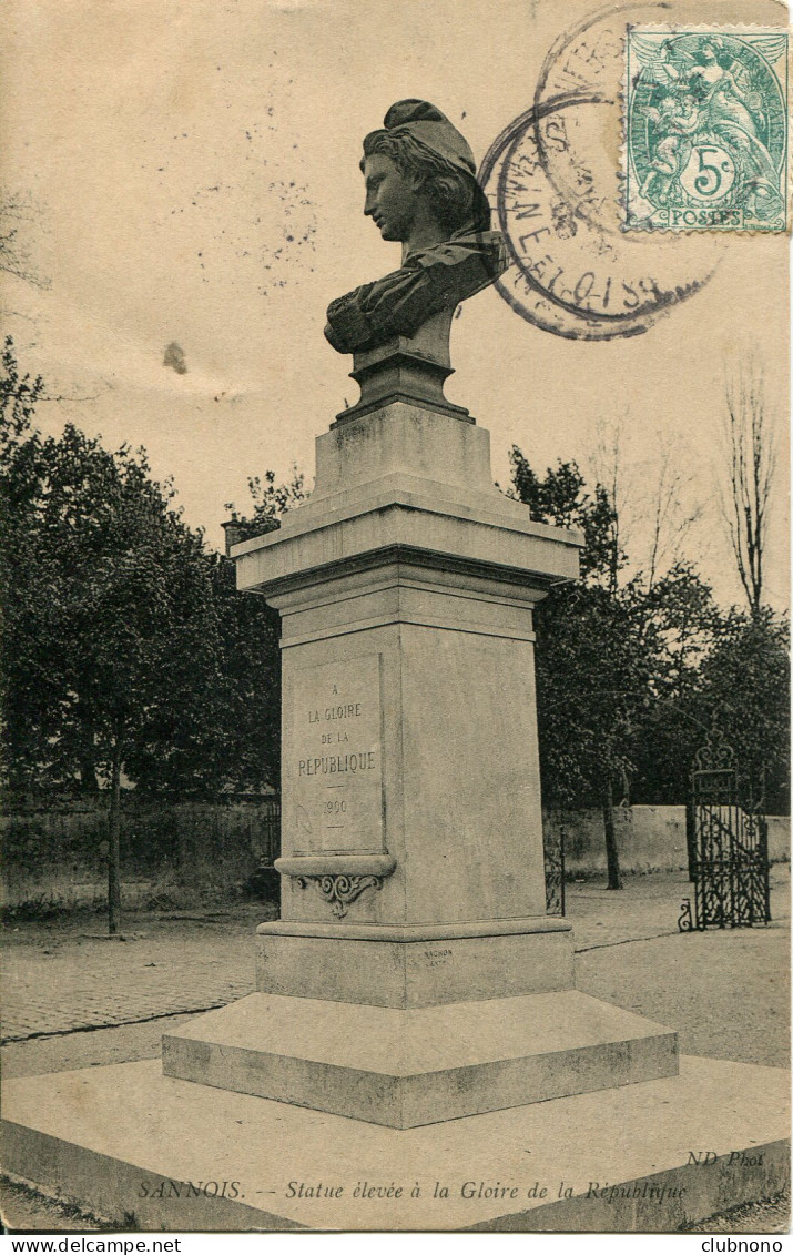 CPA - SANNOIS - STATUE ELEVEE A LA GLOIRE DE LA REPUBLIQUE (IMPECCABLE) - Sannois