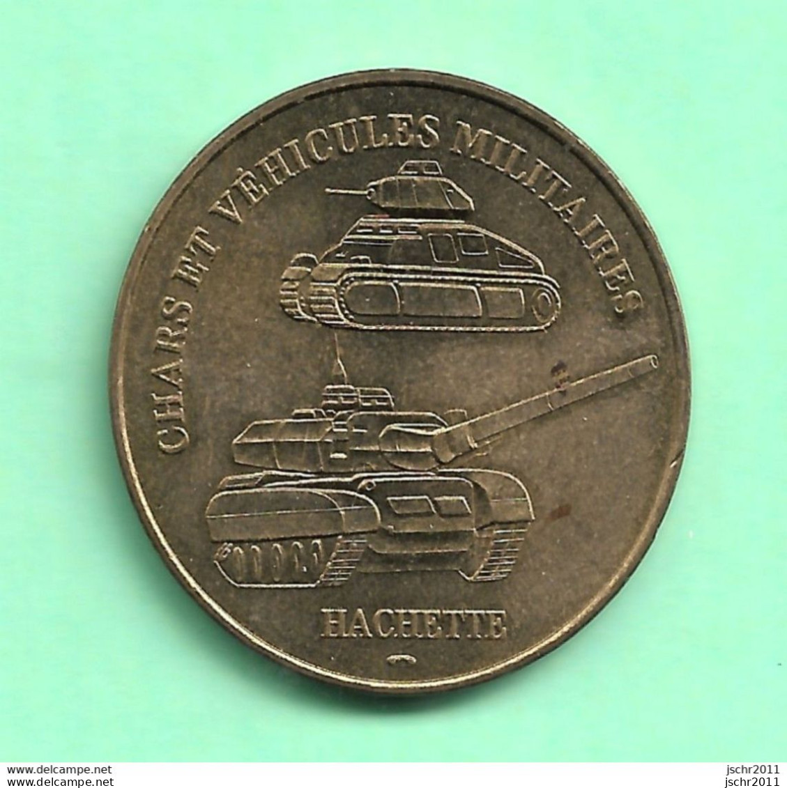 MONNAIE DE PARIS *** HACHETTE CHARS ET VEHICULES MILITAIRES *** WW0 (29) - Zonder Datum