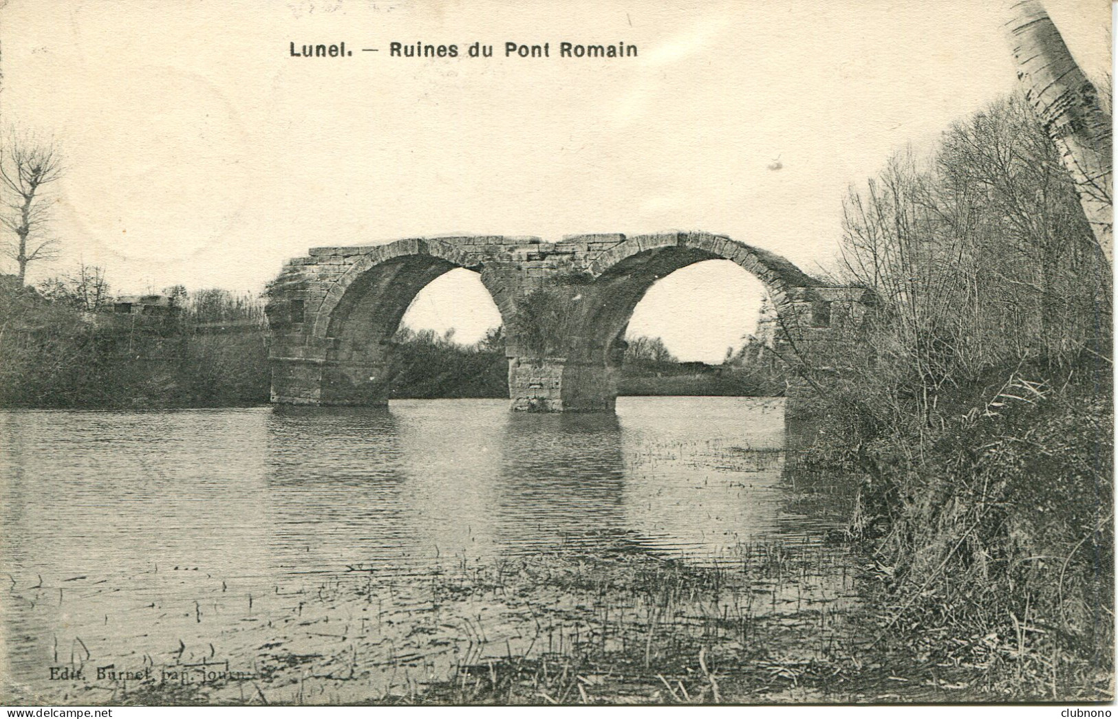 CPA - LUNEL - RUINES DU PONT ROMAIN (IMPECCABLE) - Lunel