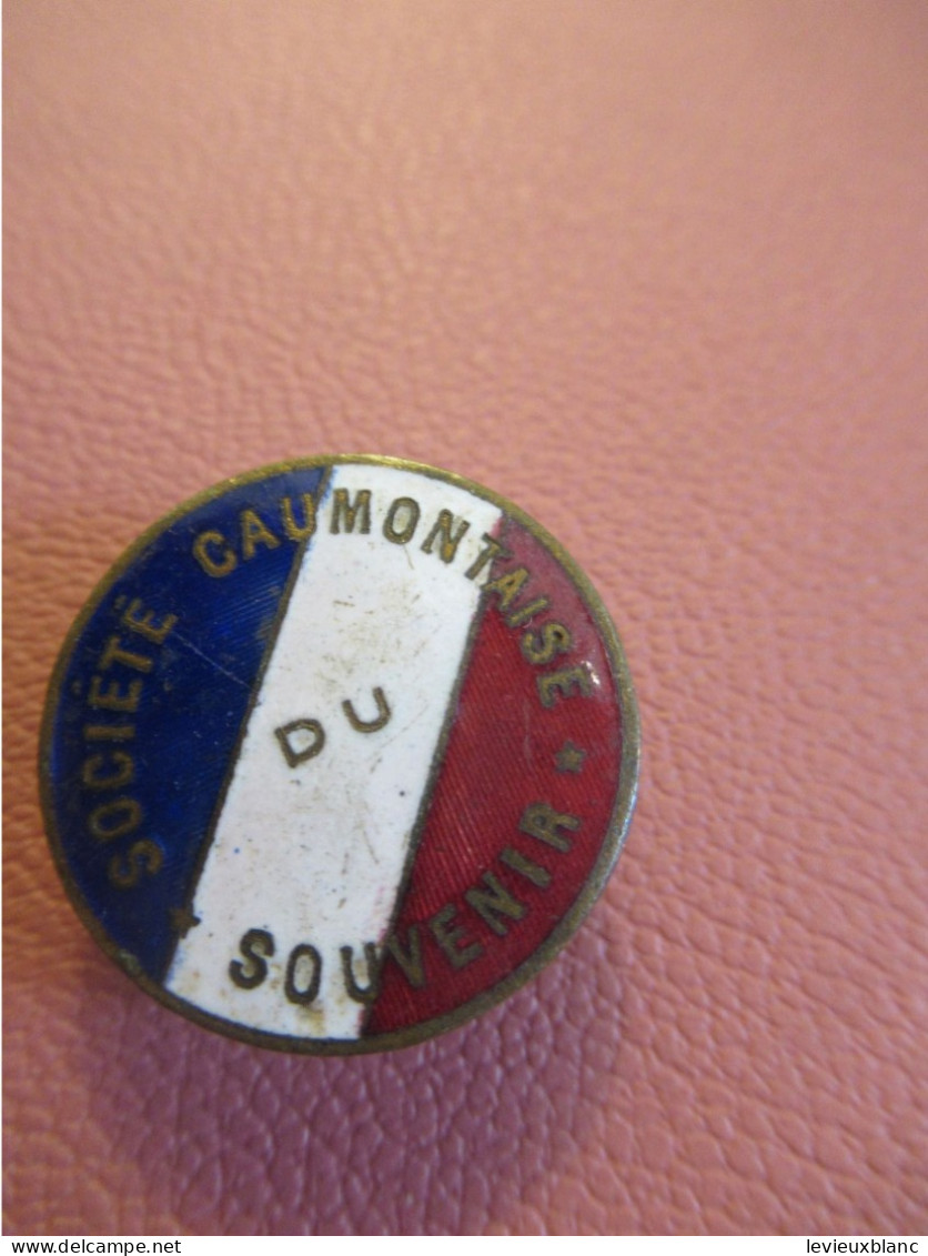 Insigne Ancien De Société Patriotique/ "Société Caumontaise Du SOUVENIR " / Couloy Paris/ Vers 1914-1920          INS238 - 1914-18