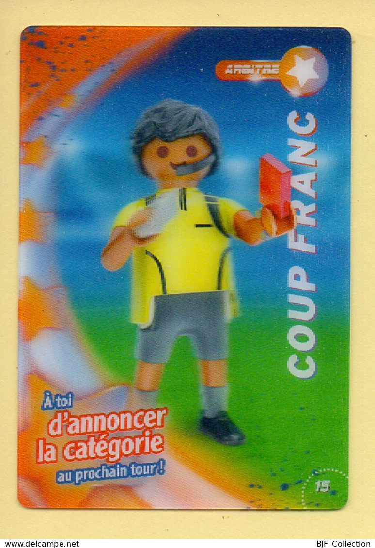 Carte Playmobil N° 15 / 3D / Arbitre / COUP FRANC / Le Monde Du Sport / Carrefour Market - Autres & Non Classés