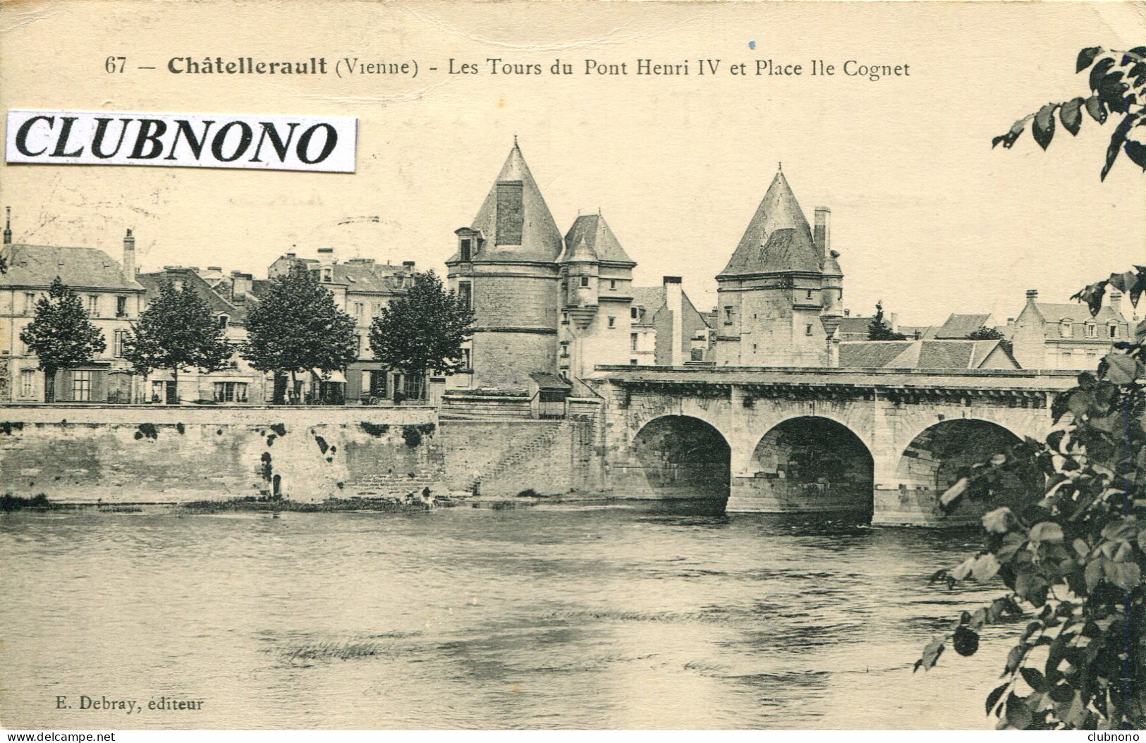 CPA  - CHATELLERAULT - TOURS DU PONT HENRI IV ET PLACE COGNET  - Chatellerault