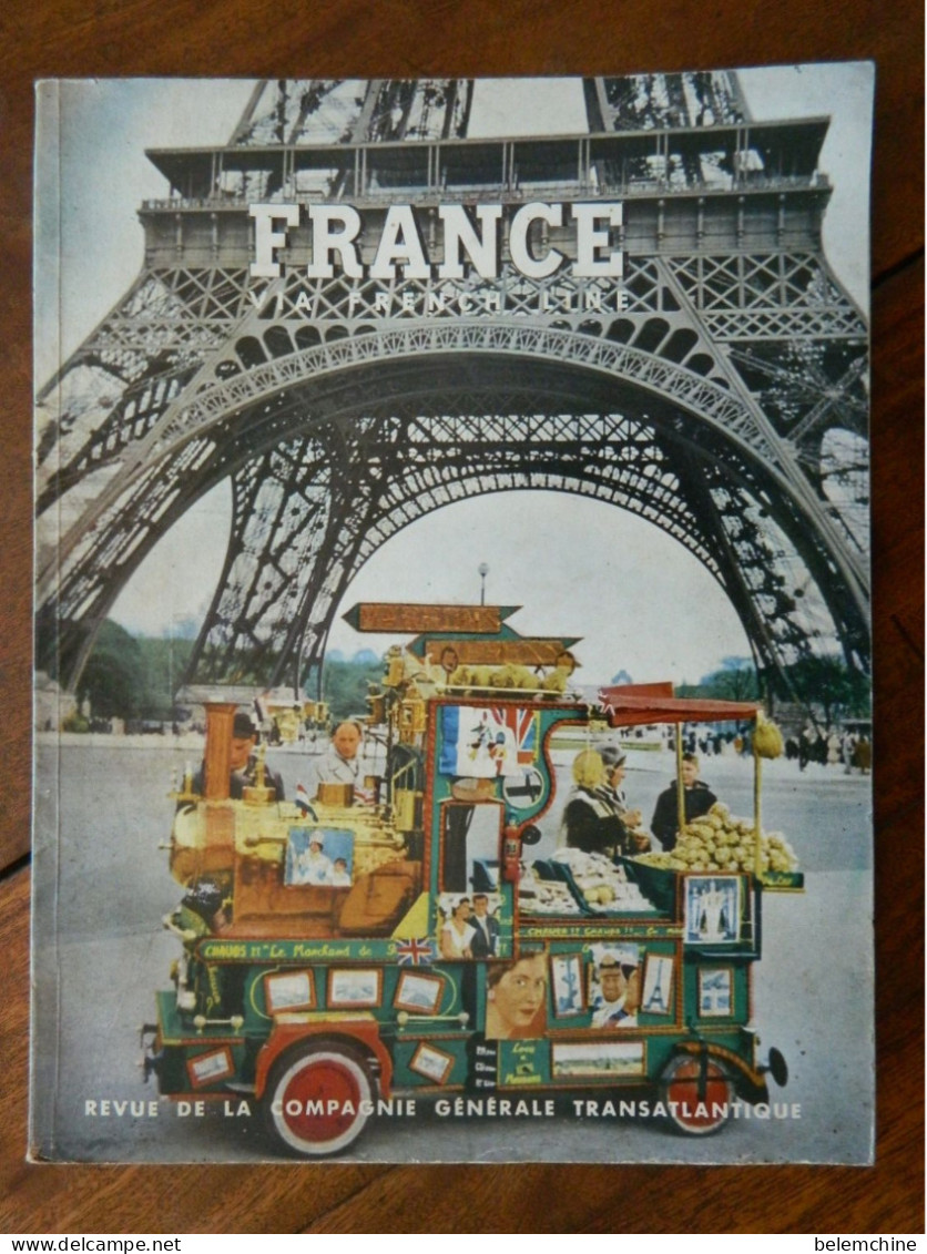 REVUE DE LA COMPAGNIE GENERALE TRANSATLANTIQUE FRANCE VIA FRENCH LINE ETE 57   PAQUEBOT FRANCE EN CHANTIER - Tourism & Regions