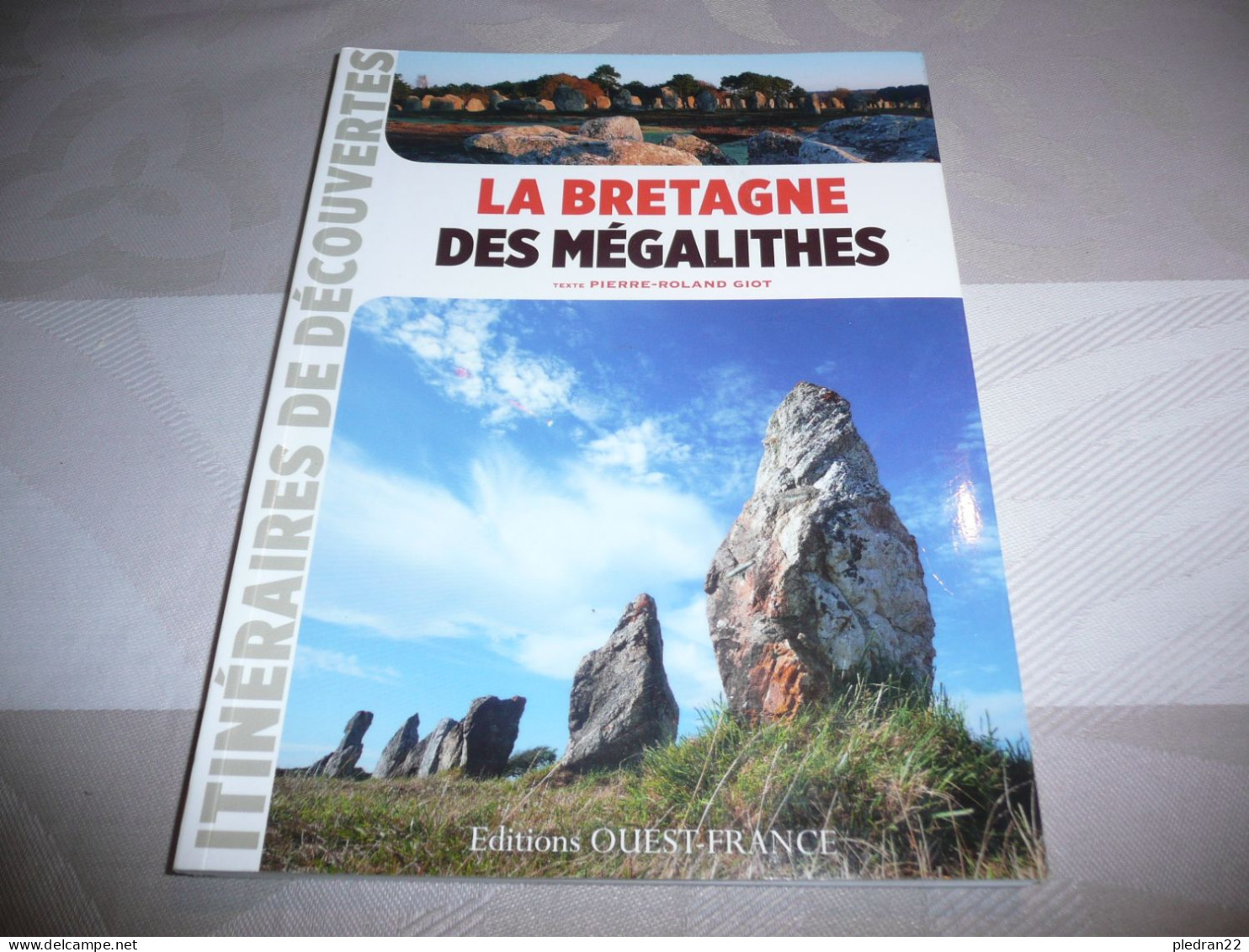 PIERRE ROLAND GIOT LA BRETAGNE DES MEGALITHES EDITIONS OUEST FRANCE 2014 - Bretagne