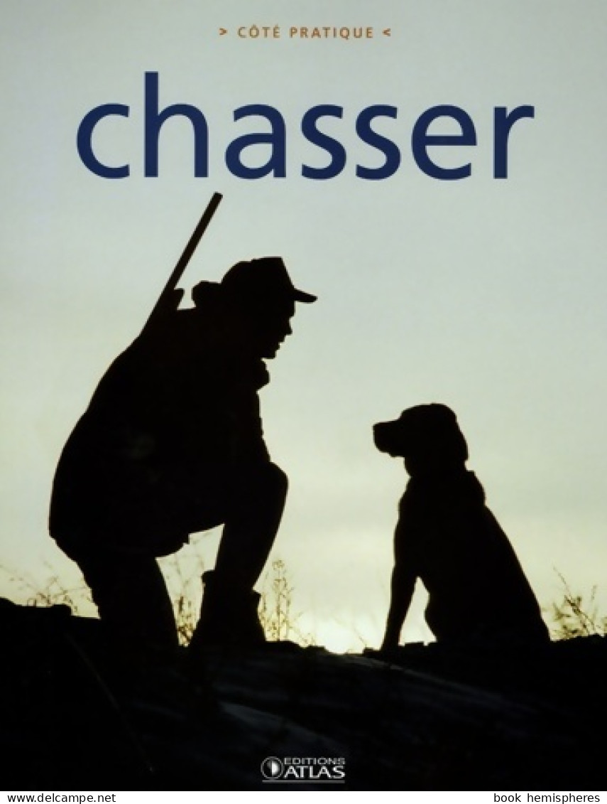 Chasser (2005) De Editions Atlas - Jacht/vissen