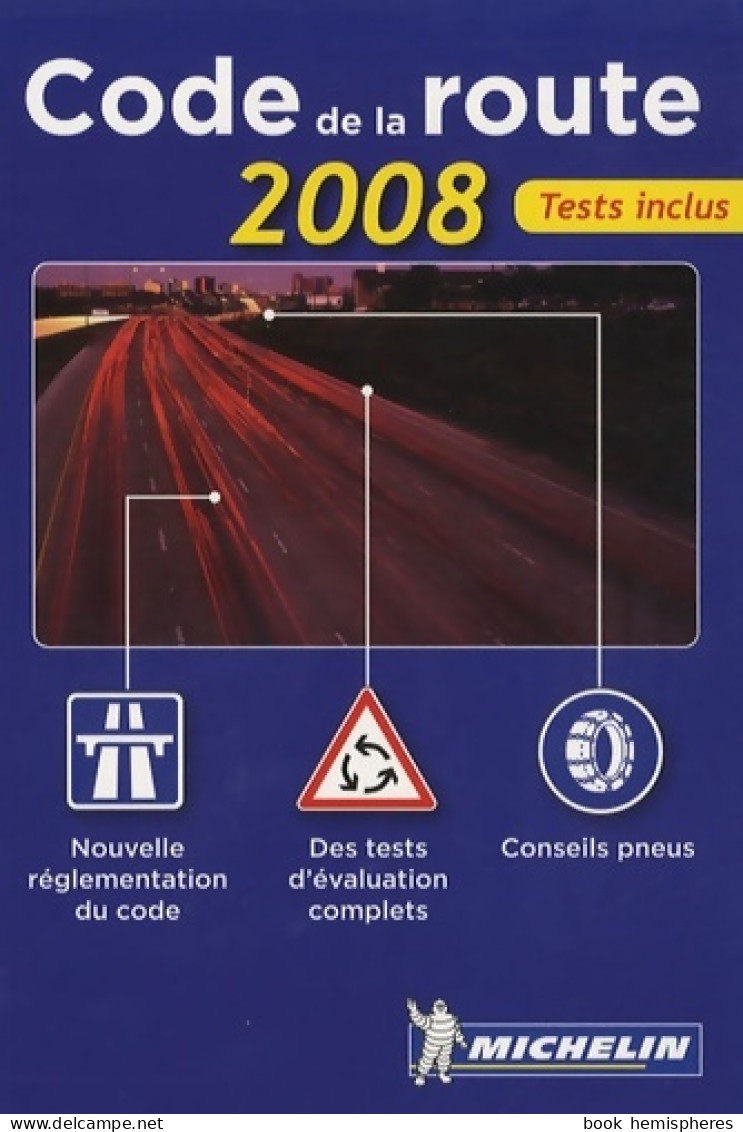 Code De La Route 2008 : Permis Véhicule Léger (2007) De Michelin - Auto