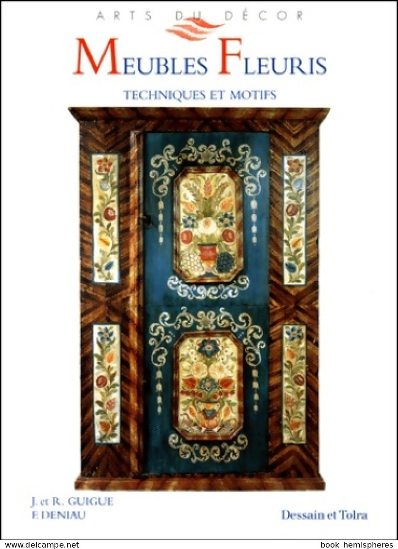 Meubles Fleuris : Techniques Et Motifs (1995) De Robert Guigue - Jardinage