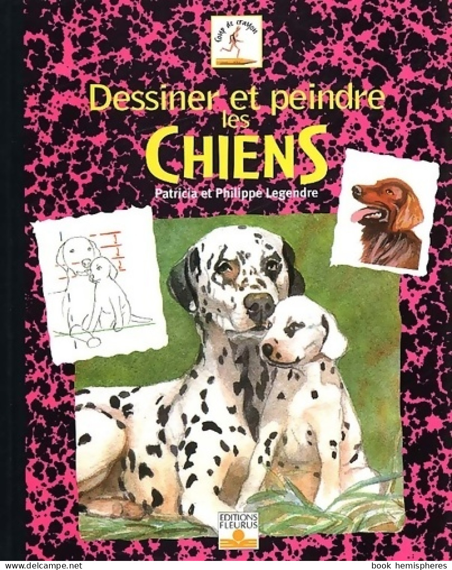 Dessiner Et Peindre Les Chiens (2002) De Patricia Legendre - Jardinage