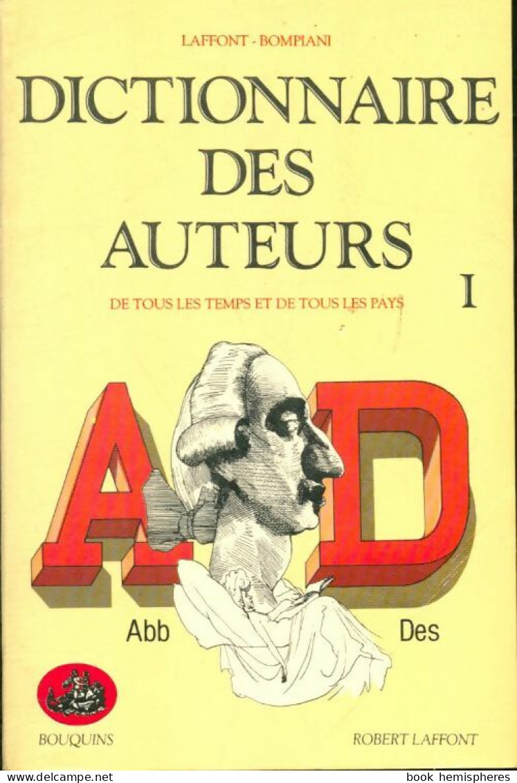 Dictionnaire Des Auteurs De Tous Les Temps Et De Tous Les Pays Tome I : Aa-Des (1988) De Collectif - Diccionarios