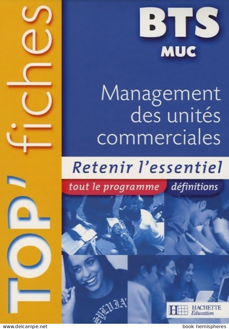 Management Des Unites Commerciales Muc BTS Top Fiches (2005) De Dominique Larue - 18 Ans Et Plus